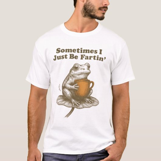 おもしろカエル Sometimes I Just Be Fartin Tシャツ (正面)
