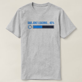 おもしろダッドジョークローディングTシャツ - 面白い父の日ギフト Tシャツ