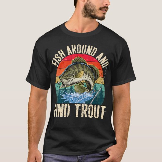 おもしろトラウト釣り フィッシング好きな釣り人 Tシャツ (正面)