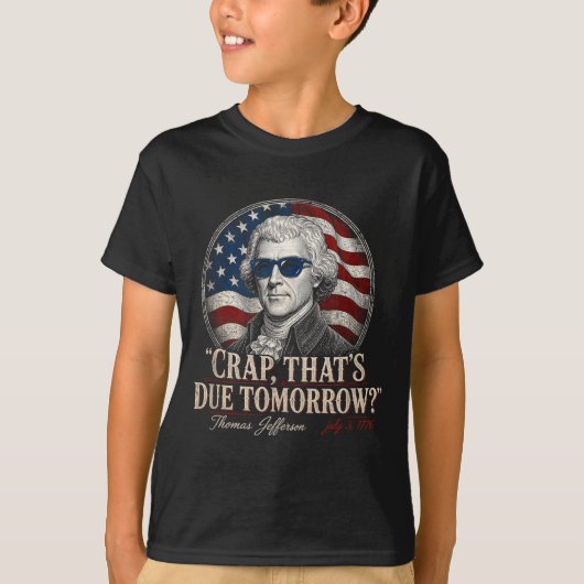 おもしろトーマス・ジェファソン1776年7月3日明日までに Tシャツ (正面)
