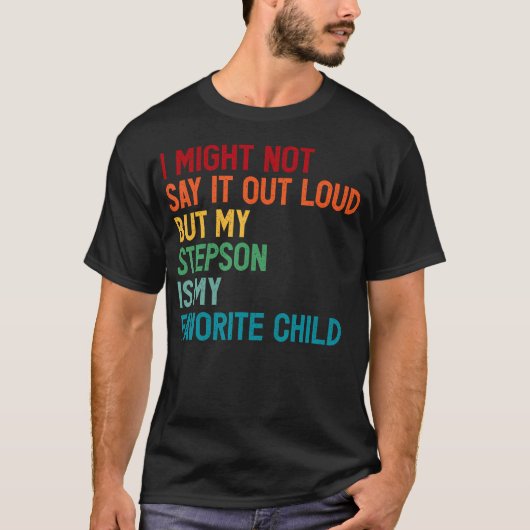 おもしろパパ 父の日のために 私の義理の息子が一番のお気に入り Tシャツ (正面)