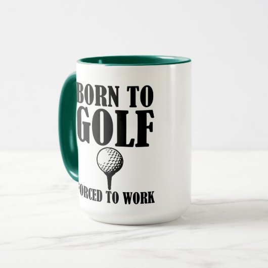 おもしろマグカップを働かせるためにゴルフをするために強制生まれて下さい マグカップ (正面左)