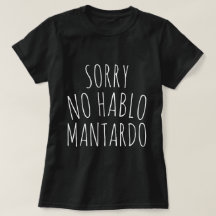 おもしろ すみません、ハブロ・マンテアルドは話しません Tシャツ