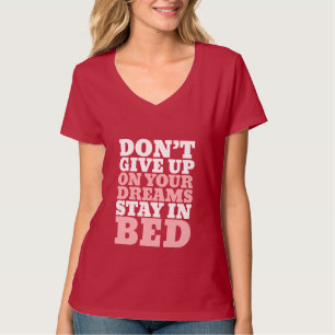 おもしろTシャツはあなたの夢をあきらめません Tシャツ