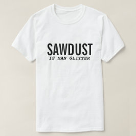 おもしろTシャツ のこぎりくずは男のきらめき 引用符 Tシャツ