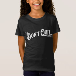 おもし前はやめ...お前の勝ち。 Tシャツ