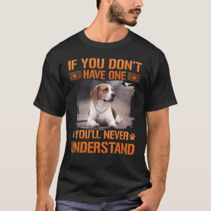 おもし前はビーグを理解できない人を持っていない Tシャツ