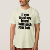 おもし前は俺のヒゲをTOUCHするお前のお尻をTOUCH Tシャツ (正面)