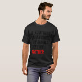 おもし前は考え俺がバカだ俺のスープに会うがいい Tシャツ (正面フル)