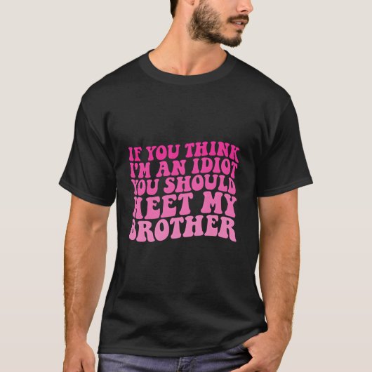 おもし前は考え俺がバカだ俺のスープに会うがいい Tシャツ (正面)
