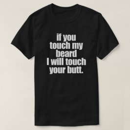 おもし前TOUCH私の顎鬚はTOUCHお尻 Tシャツ