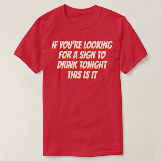 おもし酒を飲む看板を探してる Tシャツ (デザイン正面)