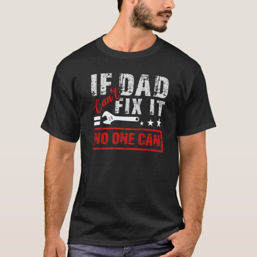 おやじが直せないなら誰にも無理 メカニック 運転 修理 Tシャツ (正面)