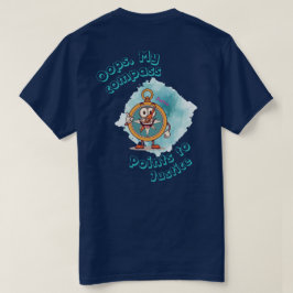 おや、正義の方向を指しているようですね Tシャツ