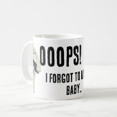 おや!赤ちゃんを忘れちゃった コーヒーマグカップ (正面左)