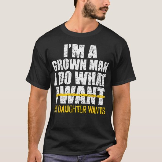 おれは大人だ!娘の言うことを聞くゾ (笑) Tシャツ (正面)
