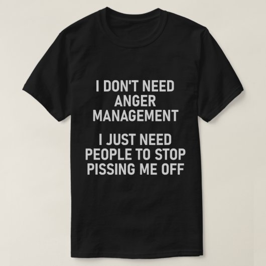 おれを怒らせてくストップれる人が必要おもしろいだ。 Tシャツ (デザイン正面)