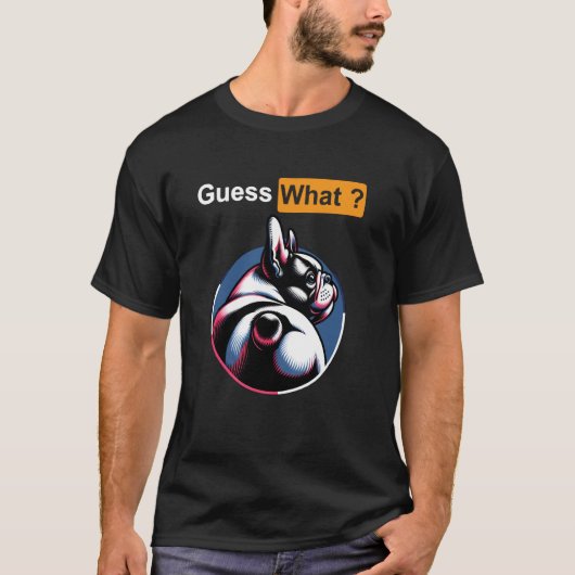 おフランス犬のお尻で遊ぼう Tシャツ (正面)