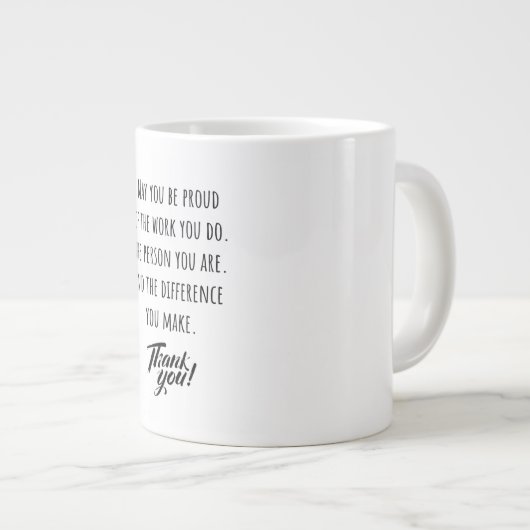 お仕事誇りを持ったをお願いします ジャンボコーヒーマグカップ (正面右)