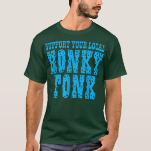 お住まいのHonky Tonkのアパレルをサポート Tシャツ