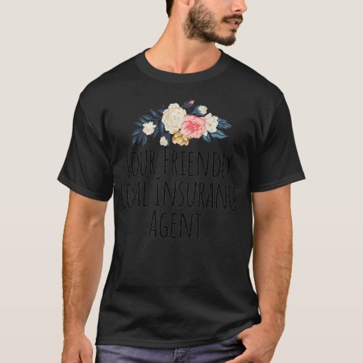 お住フレンドリーまいの地域の保険代理店 Tシャツ (正面)