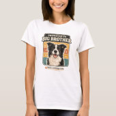 お兄ちゃん発表 犬 赤ちゃんお披露目 Tシャツ (正面)