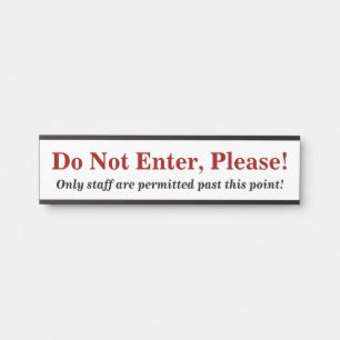 「お入りにならないで下さい。」 署名 サインプレート