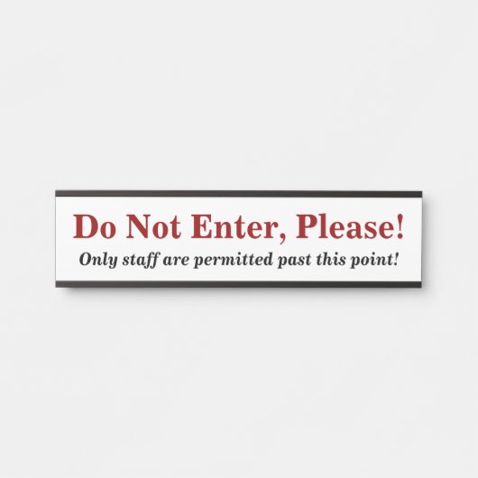 「お入りにならないで下さい。」 署名 サインプレート (正面)