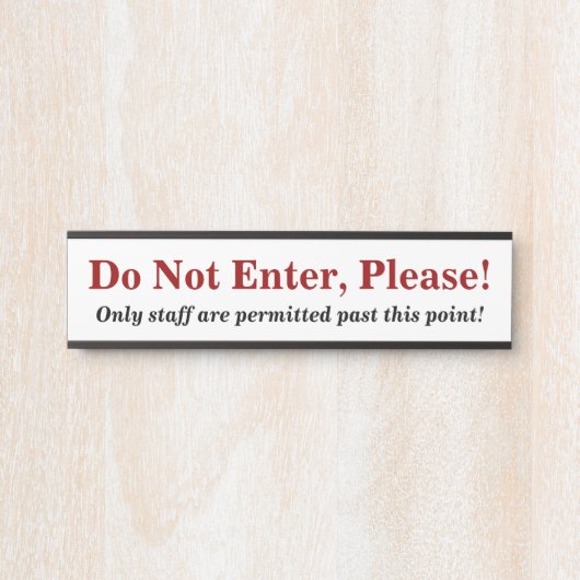 「お入りにならないで下さい。」 署名 サインプレート (正面)