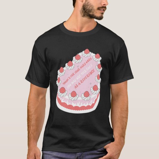 お別れケーキアイディア仕事仲間の感謝 Tシャツ (正面)