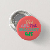 「お前がギフト素晴らしだ」ラウンドボタン 缶バッジ (正面&裏面)