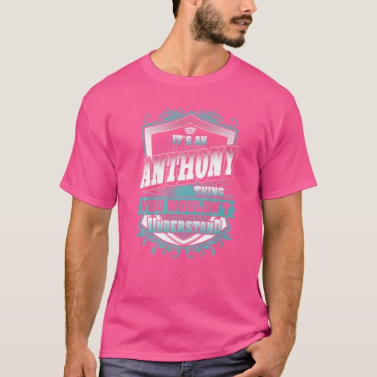 お前がクラスを理解できないのはアンソニーの事だ Tシャツ (正面)