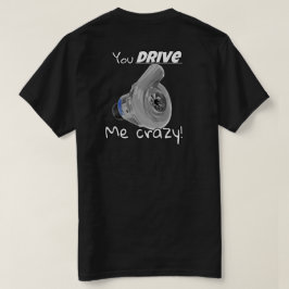 お前が俺を運転熱狂するする Tシャツ