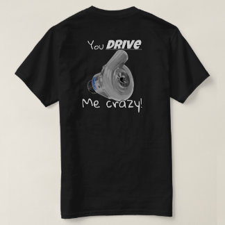 お前が俺を運転熱狂するする Tシャツ