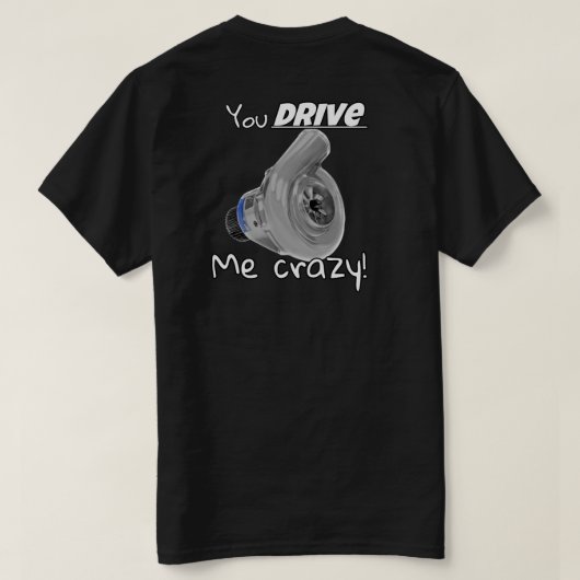 お前が俺を運転熱狂するする Tシャツ (デザイン裏面)