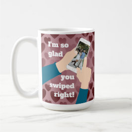 お前が右にスワイプしてよかった!オンラインデートすることコーヒー コーヒーマグカップ