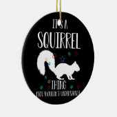 お前が理解できないのはリスだ セラミックオーナメント (右)