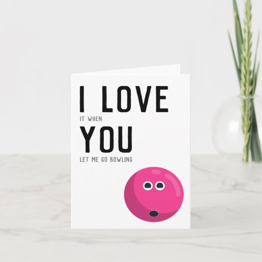 「お前が行かせてくれたら大好きボーリング」おもしろいユーモア カード (正面)