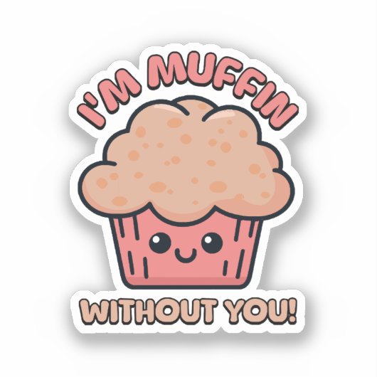 お前なしでマフィンだ!かわいいマフィンの漫画 シール (正面)