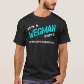 お前には分からないのはウェグマンだ Tシャツ (正面)