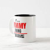 お前には分からないのはトミーだ ツートーンマグカップ (正面左)