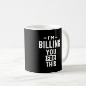 お前に請求する コーヒーマグカップ (正面右)