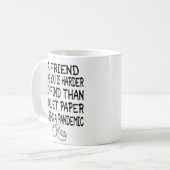 お前のような友人はトイレより見つけるのが難しい コーヒーマグカップ (正面左)