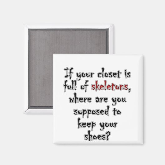 お前のクローゼットは秘密だらけだから空きがない マグネット (正面/裏面)