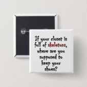 お前のクローゼットは秘密だらけだから空きがない 缶バッジ (正面&裏面)