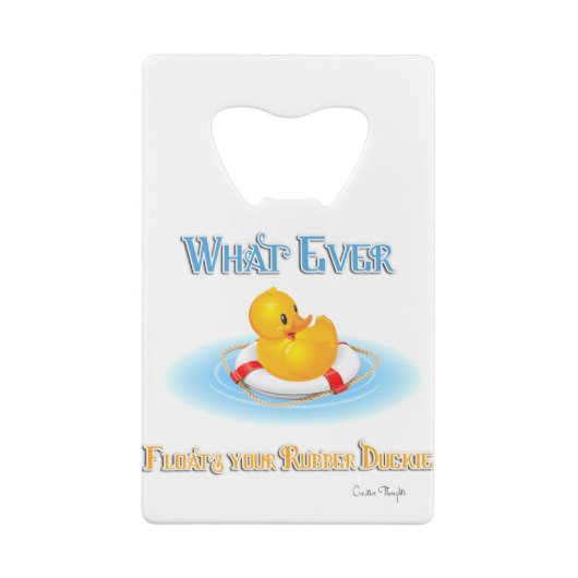 お前のゴム製のアヒルが浮かんだものは クレジットカード栓抜き (裏面)