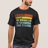 お前のスタインスターのしわを数えたい Tシャツ (正面)