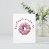 お前のドーナツなしで何をしたらいいか  ポストカード (スタンド正面)