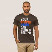 お前のバカな農場は地獄で焼けるぞ Tシャツ (正面フル)