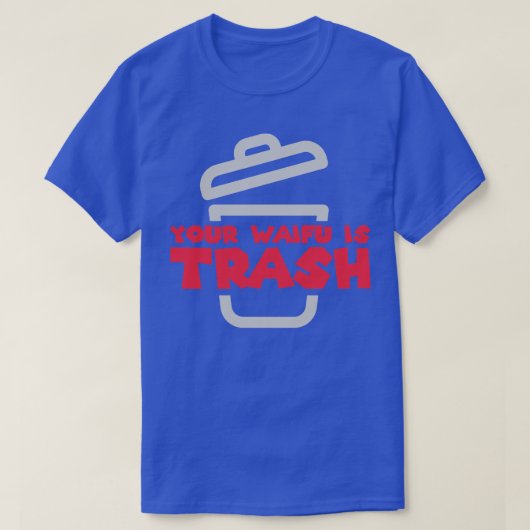 お前のワイフはゴミだ Tシャツ (デザイン正面)